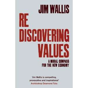  Rediscovering Values A Moral Compass for the New Economy 