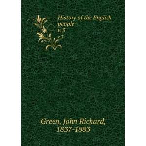  History of the English people. v.3 John Richard, 1837 