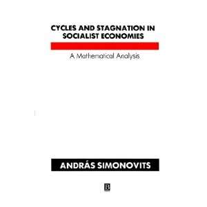  Cycles and Stagnation in Socialist Economies  A 