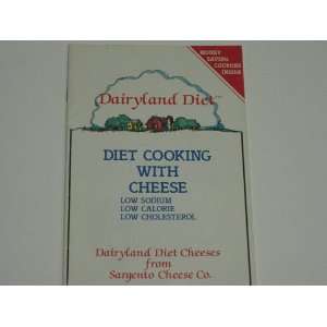    Diet Cooking with Cheese Dairyland Diet Sargento Cheese Co. Books