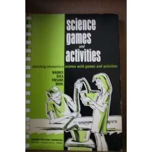   Elementary Science with Games and Activities Guy Wagner Books