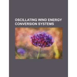  Oscillating wind energy conversion systems (9781234515218 