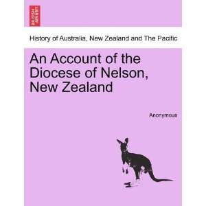   the Diocese of Nelson, New Zealand (9781241451950) Anonymous Books