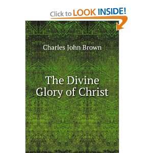 Start reading The Divine Glory of Christ  