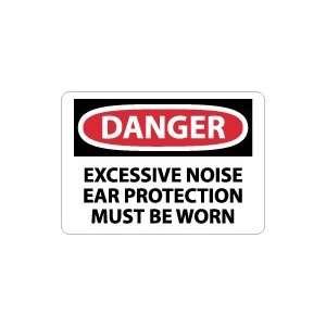  OSHA DANGER Excessive Noise Ear Protection Must Be Worn 