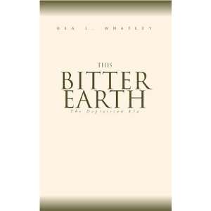  This Bitter Earth The Depression Era (9781413421897) Ola 