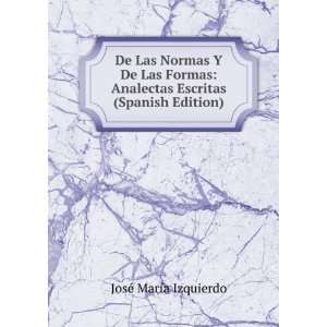  De Las Normas Y De Las Formas Analectas Escritas (Spanish 