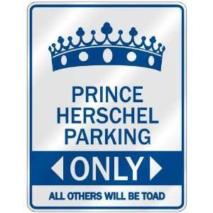   PRINCE HERSCHEL PARKING ONLY  PARKING SIGN NAME