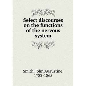  Select discourses on the functions of the nervous system 