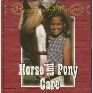  Horse And Pony Care (Horses and Ponies) (9780836868333 