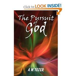  The Pursuit of God (9781936041510) A. W. Tozer Books