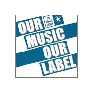  Our Music Our Label By the Militia Group Music