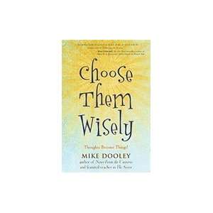  Choose Them Wisely Thoughts Become Things [Paperback 