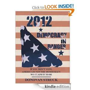   DEMOCRACY WE CLAIM IT TO BE Donovan Struck  Kindle Store