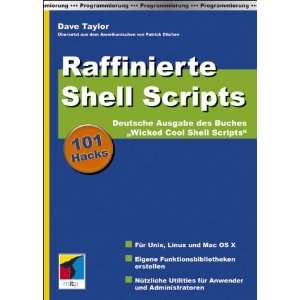  Raffinierte Shell Scripts (9783826615108) Dave Taylor 