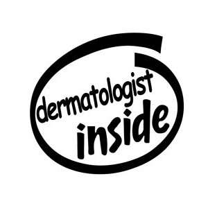  Dermatologist Inside Vinyl Graphic Sticker Decal
