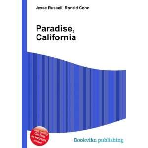  Paradise, California Ronald Cohn Jesse Russell Books