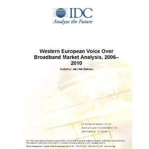   Voice Over Broadband Market Analysis, 2006–2010 Jan Bakkers Books