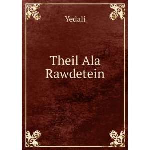  Theil Ala Rawdetein Yedali Books