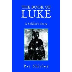  The Book Of Luke (9781599268897) Pat Shirley Books