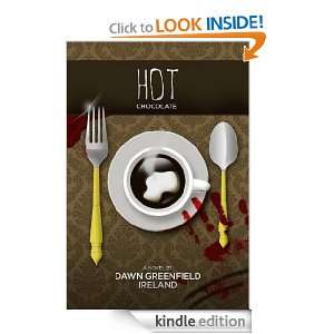 Hot Chocolate Dawn Greenfield Ireland  Kindle Store