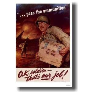  Pass the Ammunition   O.K. Soldier Thats Our Job 
