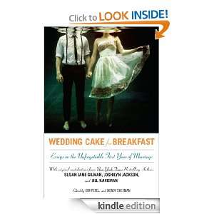 Wedding Cake for Breakfast Essays on the Unforgettable First Year of 