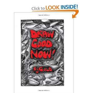  Draw Good Now (Gateways Fine Art) (9780895562562) E. J 