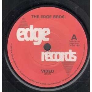  VIDEO 7 INCH (7 VINYL 45) UK EDGE 1982 EDGE BROS Music