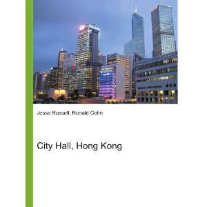  City Hall, Hong Kong Ronald Cohn Jesse Russell Books