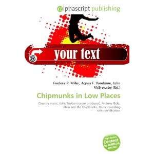  Chipmunks in Low Places (9786134320658) Frederic P 