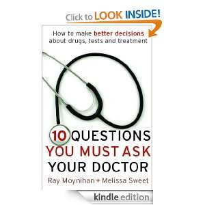 10 Questions You Must Ask Your Doctor Ray / Sweet, Melissa Moynihan 