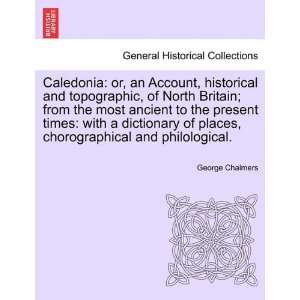  Caledonia or, an Account, historical and topographic, of 