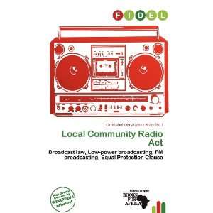  Local Community Radio Act (9786200910561) Christabel 