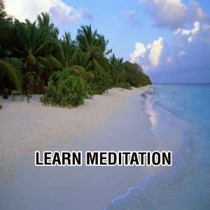  Learn Meditation Learn Meditation Music