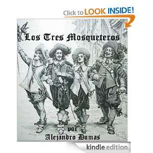 Los Tres Mosqueteros por Alejandro Dumas (Nueva Edicion en Espanol con 