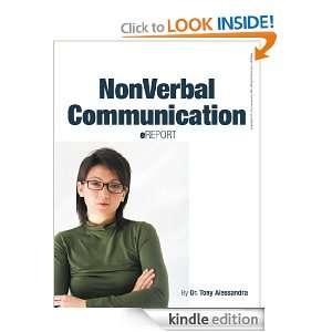 The Power of Non Verbal Communication Dr. Tony Alessandra  