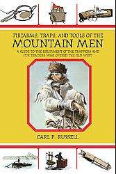 Firearms, Traps, and Tools of the Mountain Men (Paperback)   