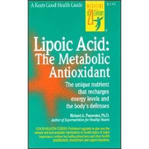    Lipoic Acid The Metabolic Antioxidant