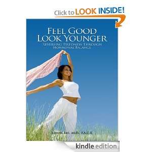 Feel Good Look Younger Reversing Tiredness Through Hormonal Balance 