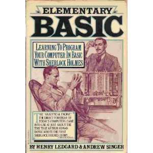 Elementary Basic, as chronicled by John H. Watson Henry F Ledgard 