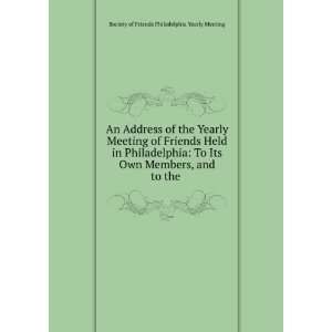 com An Address of the Yearly Meeting of Friends Held in Philadelphia 