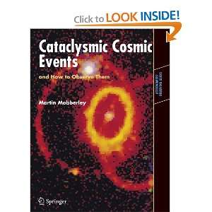  Cataclysmic Cosmic Events and How to Observe Them 