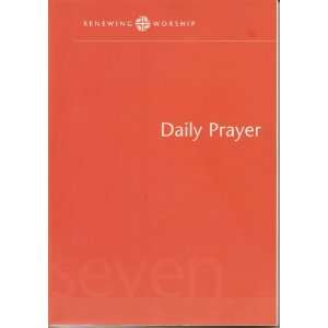  Daily Prayer Rw V7 (Renewing Worship) (9780806670072 