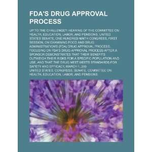  FDAs drug approval process up to the challenge? hearing 