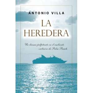    La Heredera (Spanish Edition) (9780940788077) Antonio Villa Books