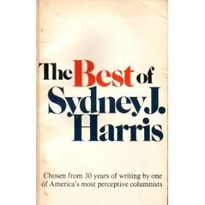 The Best of Sydney J. Harris Sydney J. Harris  Books