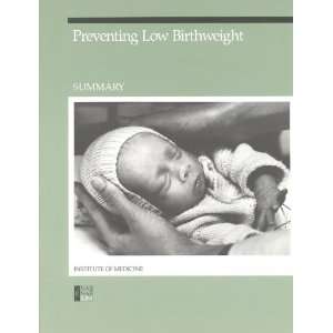  Preventing Low Birthweight Summary (9780309035354 