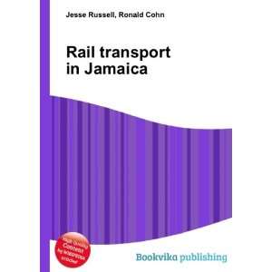 Rail transport in Jamaica Ronald Cohn Jesse Russell  