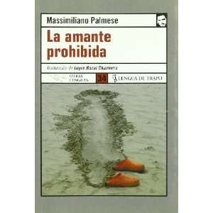  La Amante Prohibida/ the Forbidden Lover (Spanish Edition 